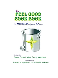 The Feel Good Cookbook: For Medical Maijuana Patients