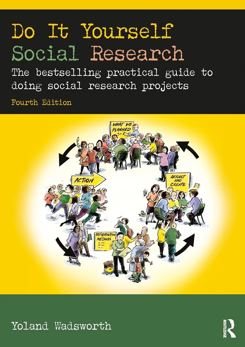 Do It Yourself social Research: The bestselling practical guide to doing research projects