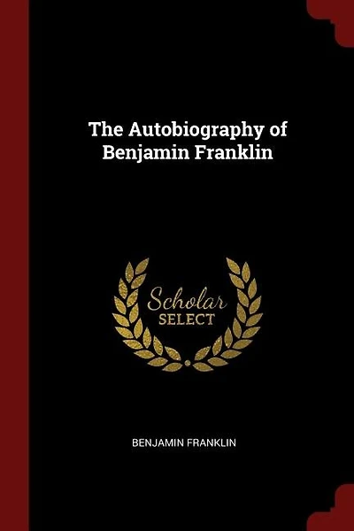 The Autobiography of Benjamin Franklin