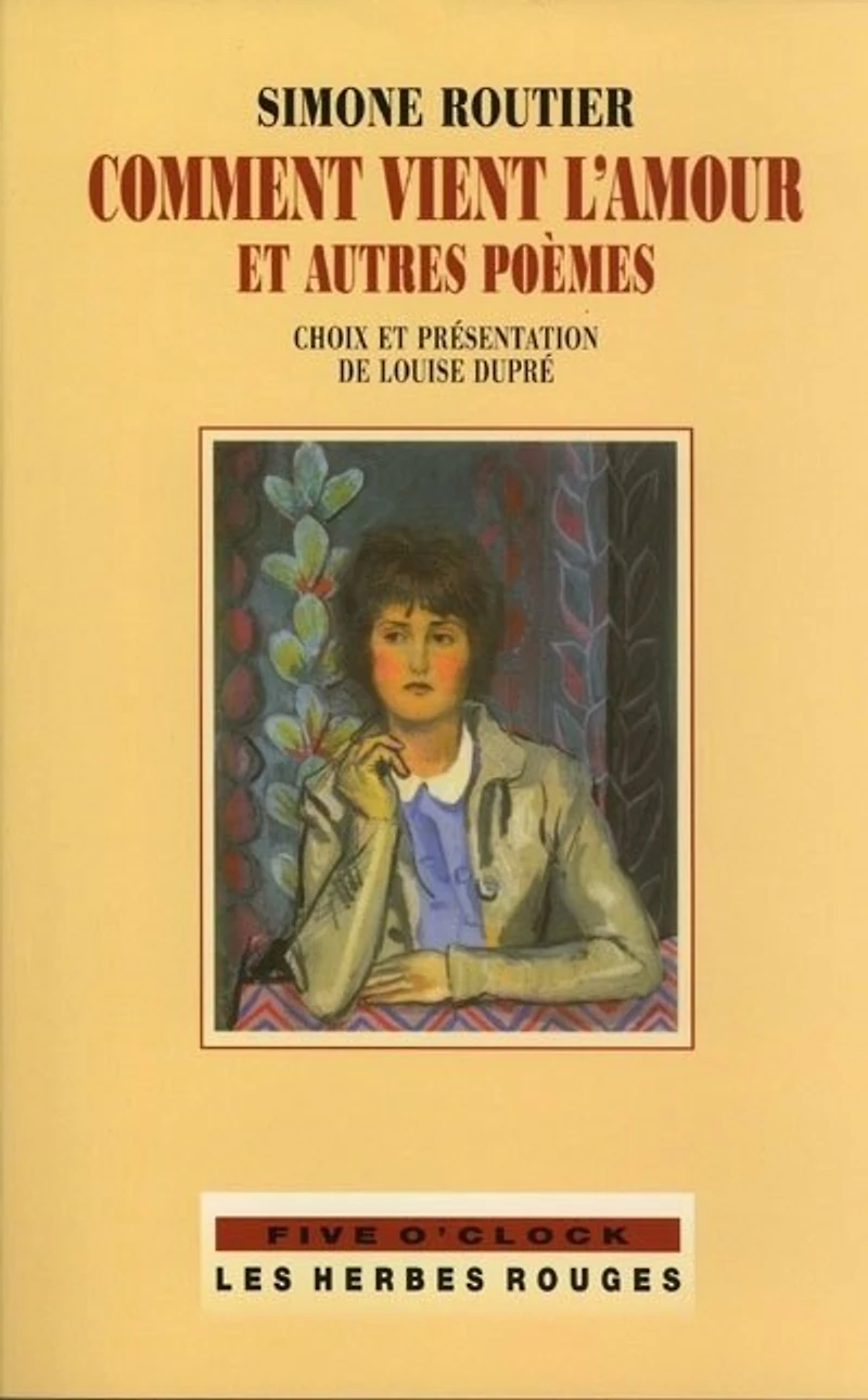 Comment vient l'amour et autres poèmes