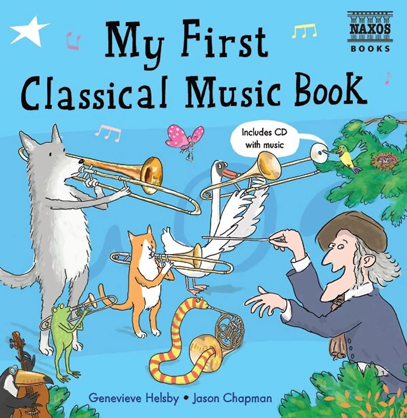 My First Classical Music Book: Book And Cd