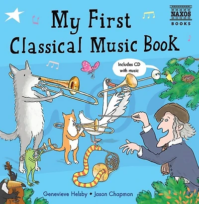 My First Classical Music Book: Book And Cd