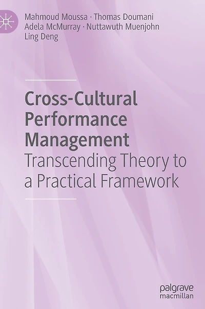 Cross-cultural Performance Management: Transcending Theory To A Practical Framework