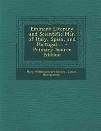 Eminent Literary and Scientific Men of Italy, Spain, Portugal