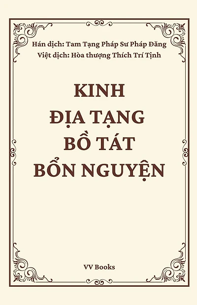 Kinh Dia Tang Bo Tat Bon Nguyen - Sutra of the Past Vows of Earth Store Bodhisattva - Vietnamese Edition