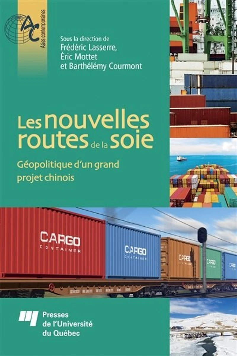 Les nouvelles routes de la soie : géopolitique d'un grand projet chinois: chinois