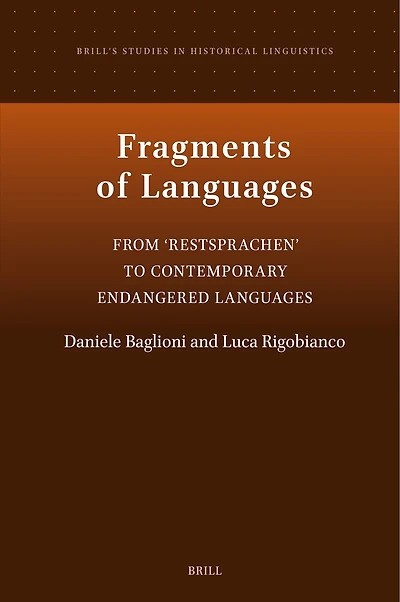 Fragments of Languages: From ‘Restsprachen’ to Contemporary Endangered Languages