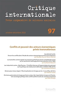 Critique internationale, n°97. Conflits et pouvoir des acteurs économiques privés transnationaux