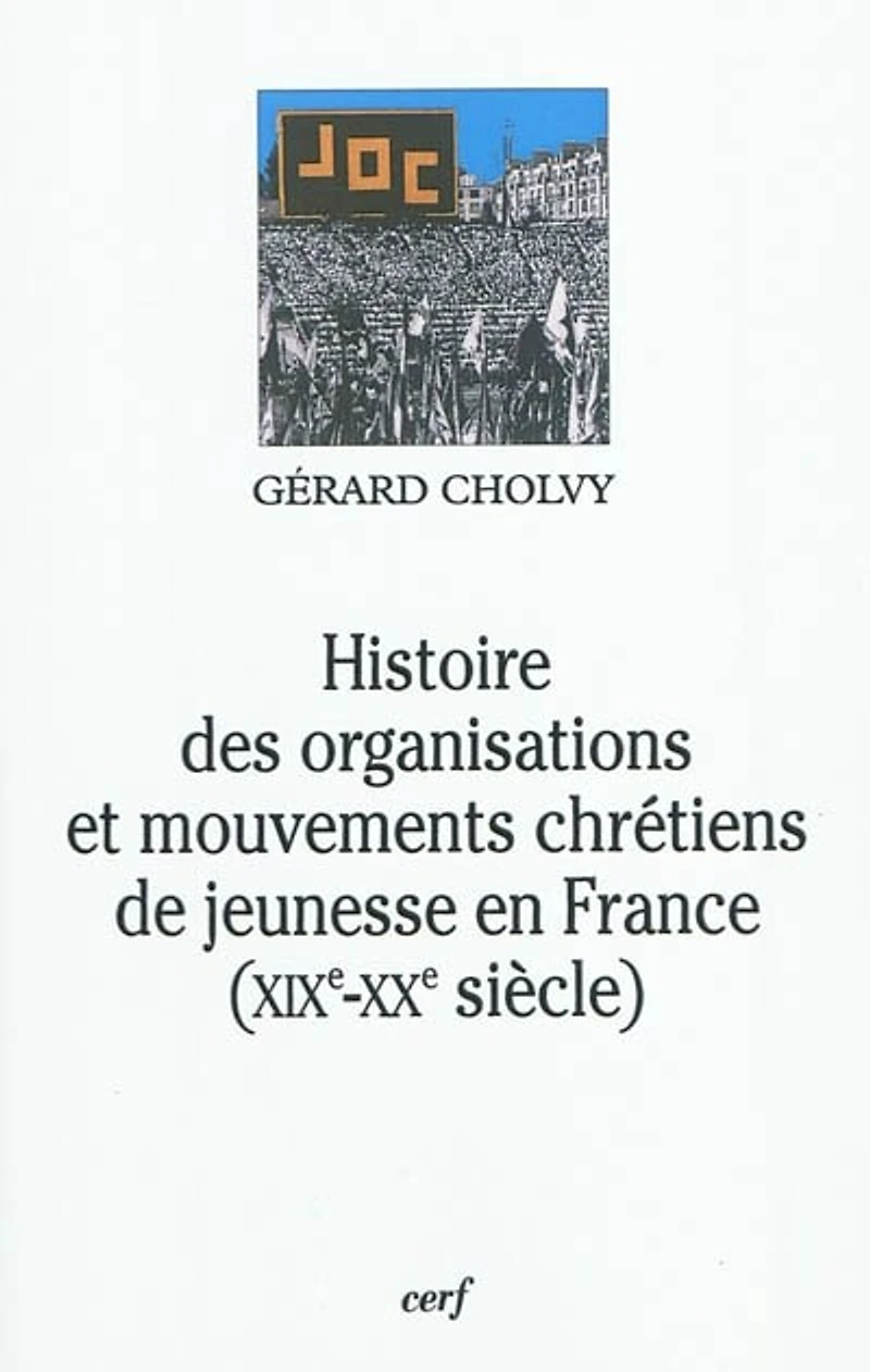Histoire des organisations et mouvements chrétiens de jeunesse en France, XIXe et XXe siècle