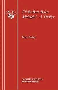 I'll Be Back Before Midnight! - A Thriller