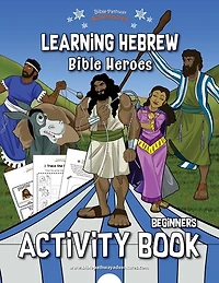 Learning Hebrew: Bible Heroes Activity Book