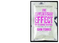 The Advertising Effect: How to Change Behaviour