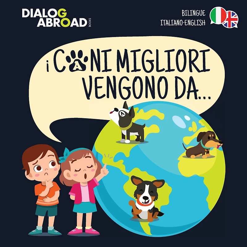 I Cani Migliori Vengono Da... (bilingue Italiano