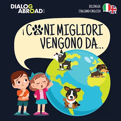 I Cani Migliori Vengono Da... (bilingue Italiano