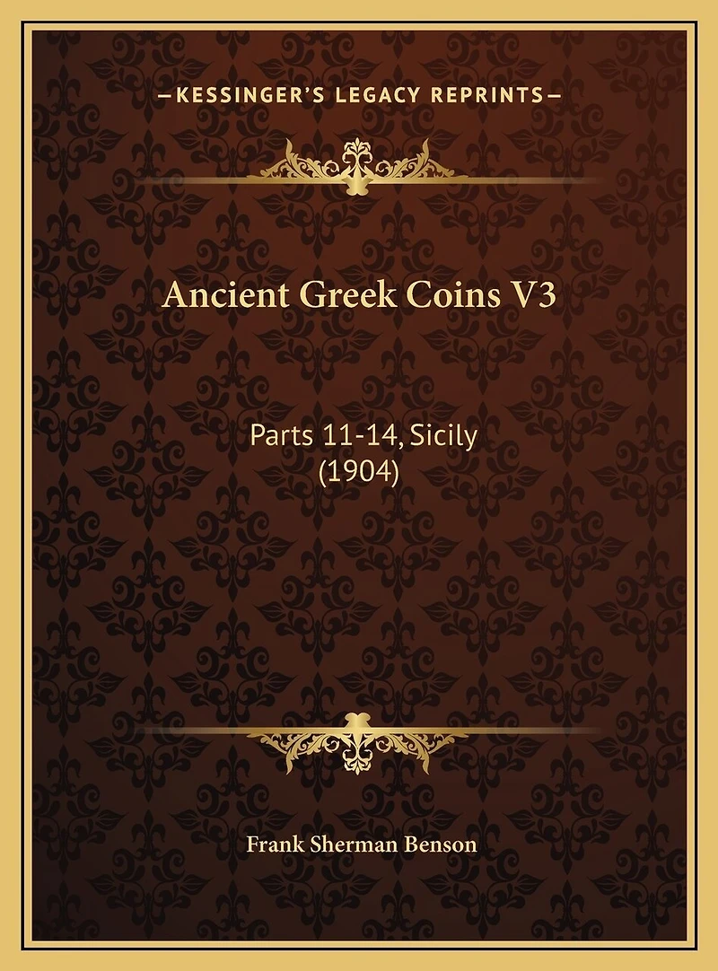 Ancient Greek Coins V3: Parts 11-14, Sicily (1904)
