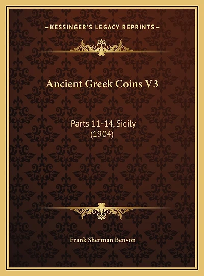Ancient Greek Coins V3: Parts 11-14, Sicily (1904)