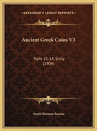 Ancient Greek Coins V3: Parts 11-14, Sicily (1904)
