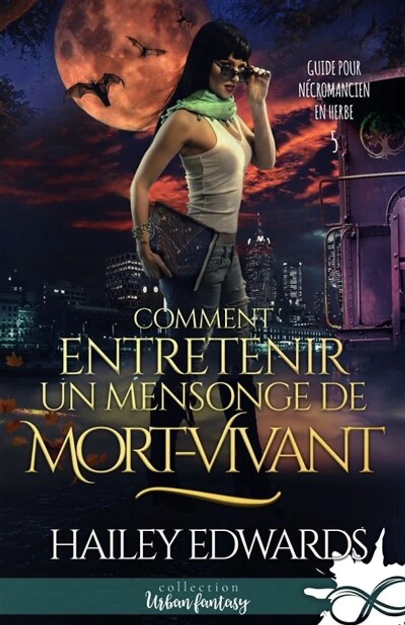 Comment entretenir un mensonge de mort-vivant: Guide pour nécromancien en herbe, T5
