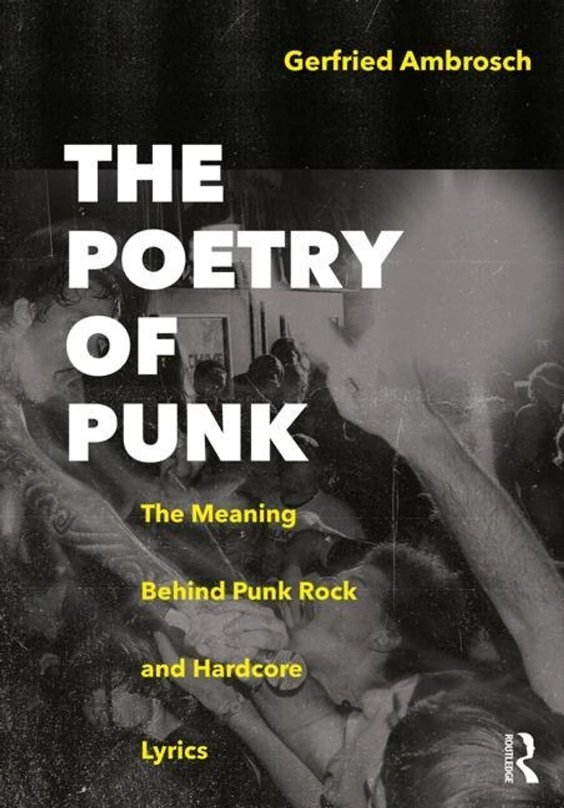 The Poetry of Punk: Meaning Behind Punk Rock and Hardcore Lyrics