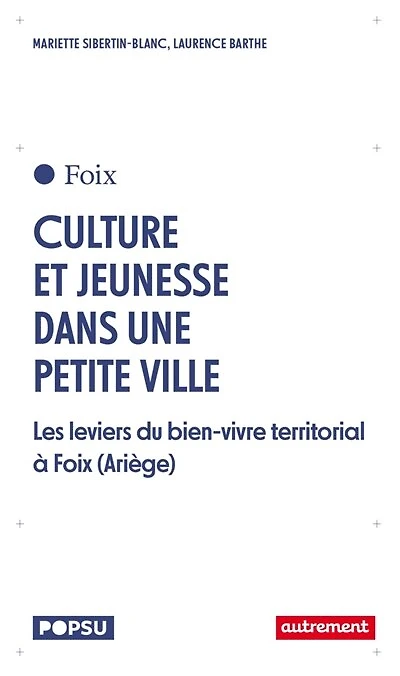 Cultures et jeunesse dans une petite ville: les leviers du bien-vivre territorial à Foix (Ariège)
