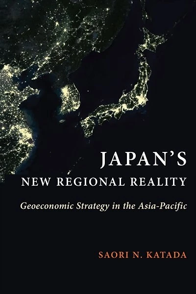 Japan's New Regional Reality: Geoeconomic Strategy The Asia-pacific