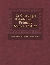 La Chirurgie D'abulcasis... - Primary Source Edition