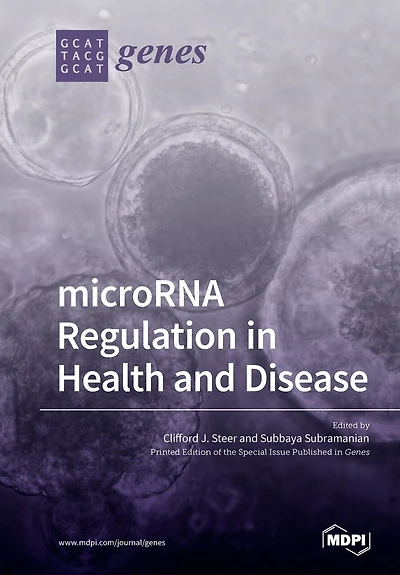 Microrna Regulation In Health And Disease