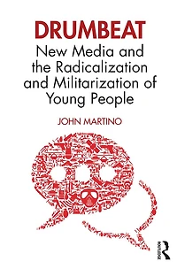 Drumbeat: New Media And The Radicalization Militarization Of Young People