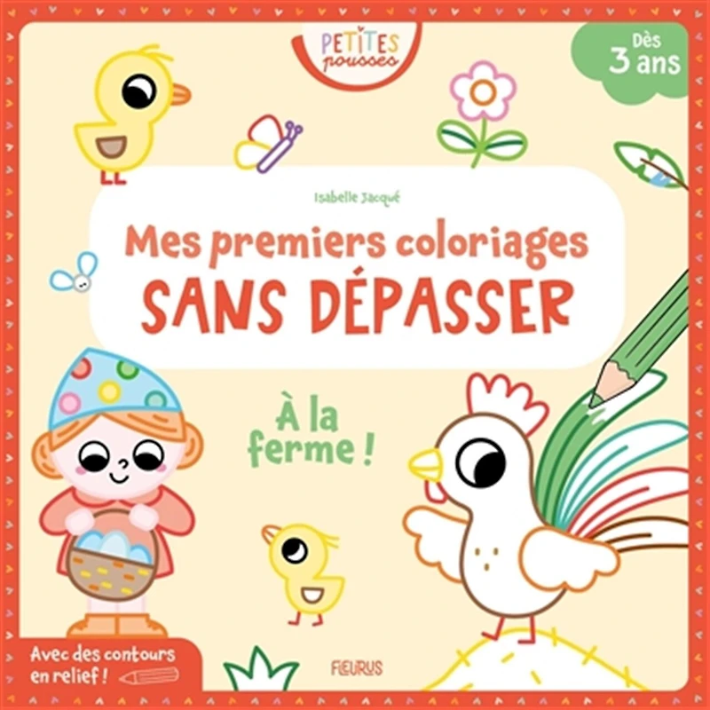 A la ferme !: mes premiers coloriages sans dépasser