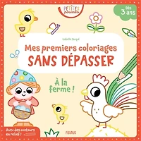 A la ferme !: mes premiers coloriages sans dépasser
