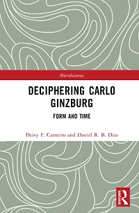 Deciphering Carlo Ginzburg: Form and Time