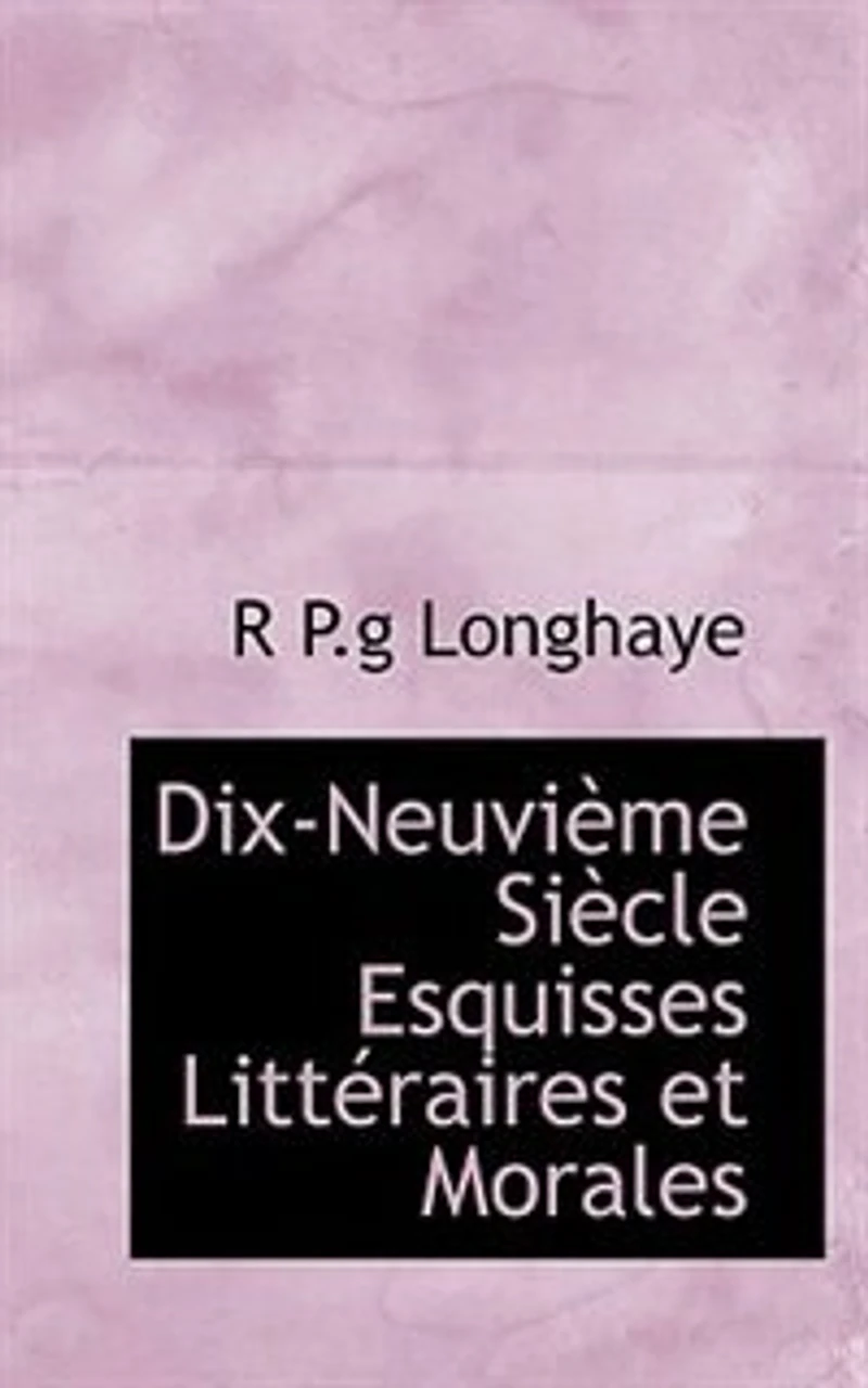 Dix-Neuvième Siècle: Esquisses Littéraires Et Morales; Troisième Période (1850-1900) (Suite); La Comédie; Le Roman; Aute