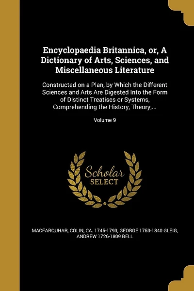 Encyclopaedia Britannica, or, A Dictionary of Arts, Sciences