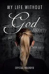 My Life Without God