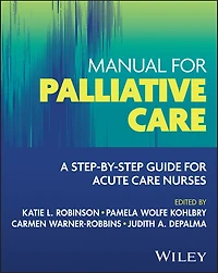 Manual for Palliative Care: A Step-by-Step Guide for Acute Care Nurses