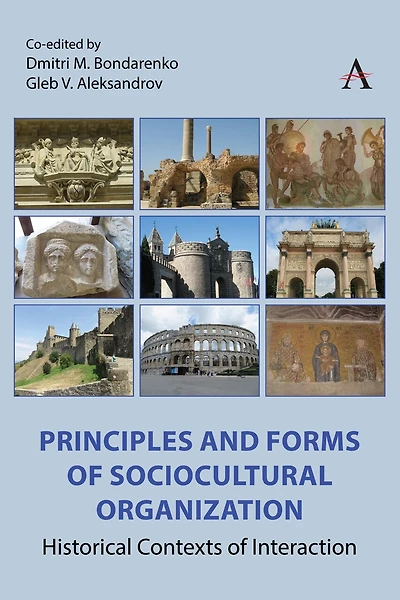 Principles and Forms of Sociocultural Organization: Historical Contexts Interaction