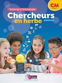 Chercheurs en herbe, sciences & technologie CM, cycle 3: programme 2016