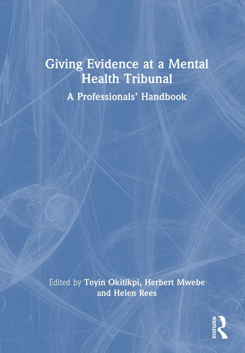 Giving Evidence at A Mental Health Tribunal: Professionals' Handbook