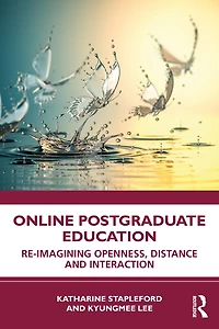 Online Postgraduate Education: Re-imagining Openness, Distance and Interaction