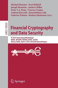Financial Cryptography and Data Security: FC 2017 International Workshops, WAHC, BITCOIN, VOTING, WTSC, TA, Sliema, Malta, April 7, 2017, Revised Selected Papers