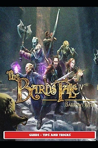 The Bard's Tale 4 Guide - Tips and Tricks