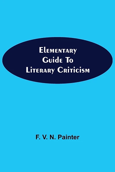 Elementary Guide To Literary Criticism
