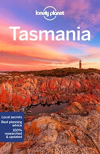 Lonely Planet Tasmania 10 10th Ed.: Plan the Trip of a Lifetime, Detailed Itineraries & Maps, Insider Tips, Covers Hobart, Launceston Surrounds, Lakes Midlands and more