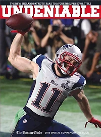 UNDENIABLE: The New England Patriots’ Road to a Fourth Super Bowl Title