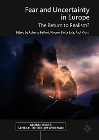 Fear And Uncertainty Europe: The Return To Realism?