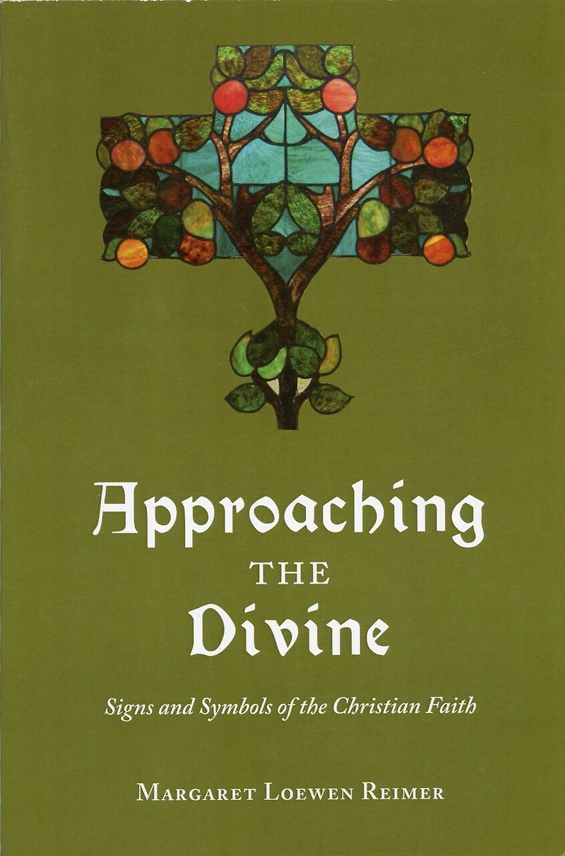 Approaching the Divine: Signs and Symbols of the Christian Faith