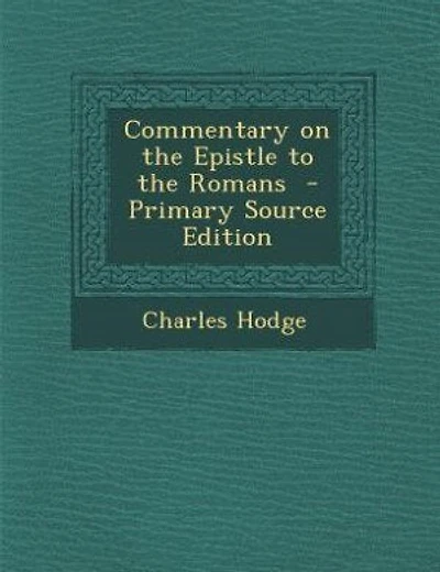 Commentary on the Epistle to the Romans  - Primary Source Edition