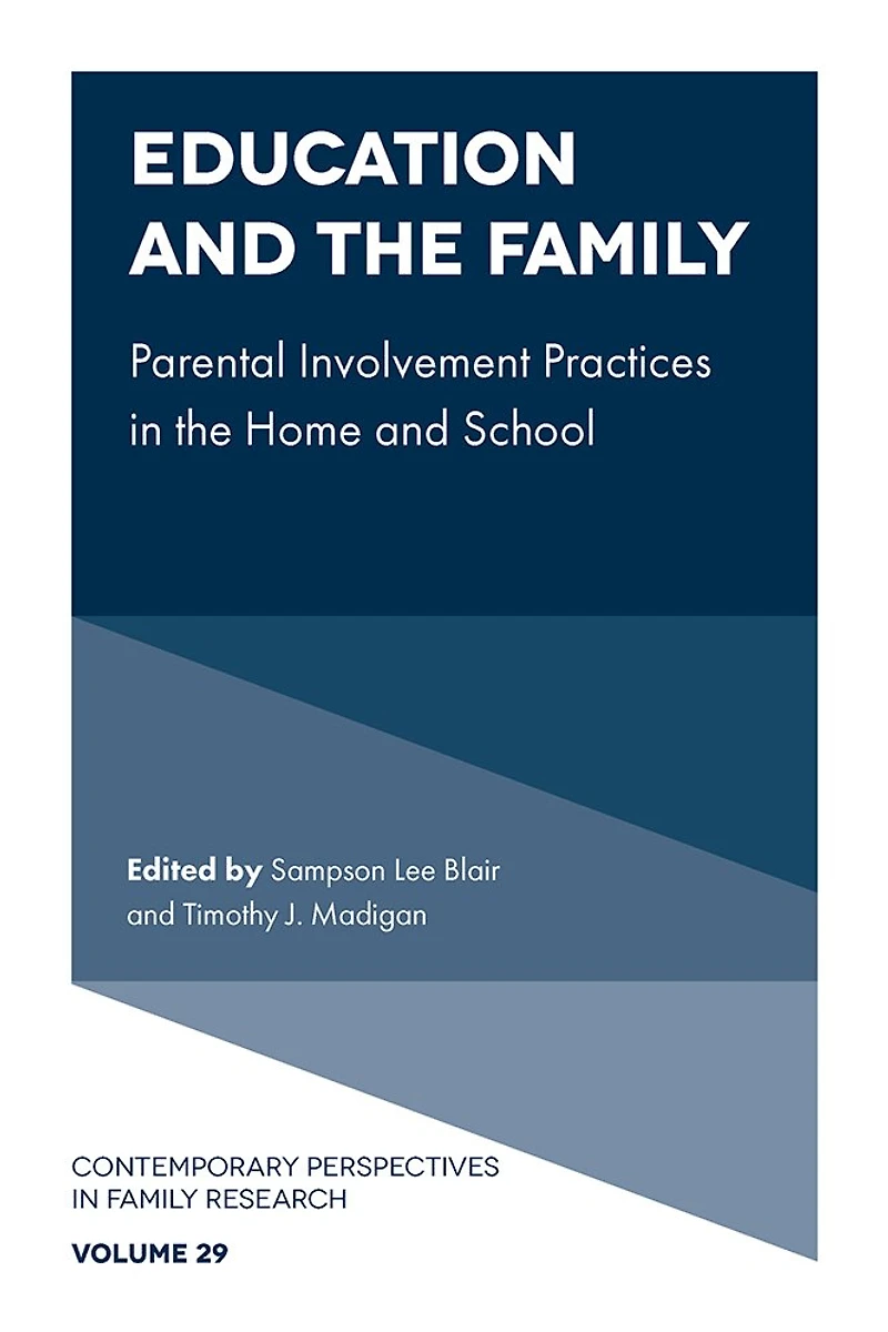 Education and the Family: Parental Involvement Practices Home School