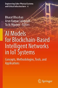 AI Models for Blockchain-Based Intelligent Networks in IoT Systems: Concepts, Methodologies, Tools, and Applications
