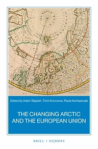 The Changing Arctic and the European Union: A Book Based on the Report “Strategic Assessment of Development of the Arctic: Assessment Conducted for the European Union”